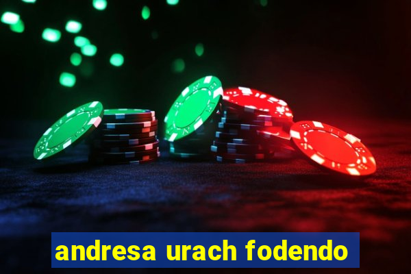 andresa urach fodendo